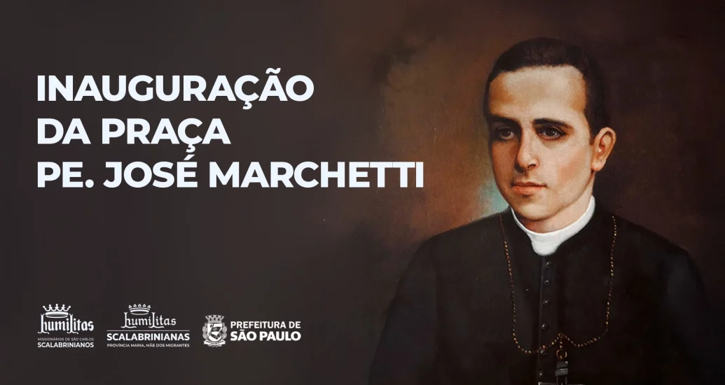 Nova praça em São Paulo homenageia o Venerável Padre José Marchetti